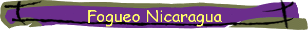 Fogueo Nicaragua